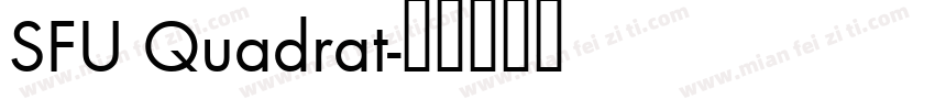 SFU Quadrat字体转换